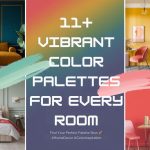 11+ Vibrant Color Palettes to Transform Every Room