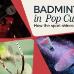 Badminton in Pop Culture: Movies, TV Shows, and References to the Sport