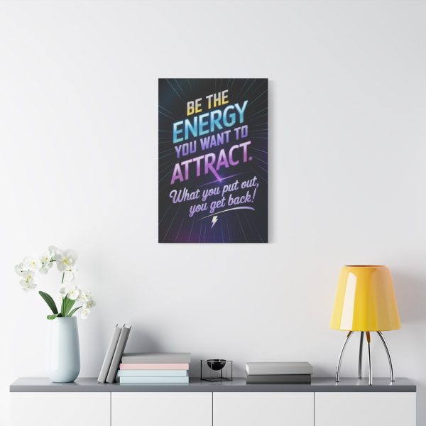 Motivational Wall Art Canvas - "Be the Energy You Want to Attract" - Inspirational Quote for Home or Office Decor