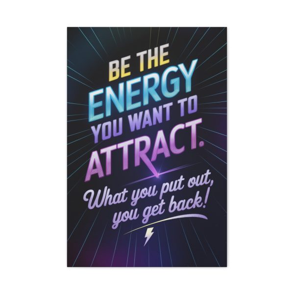 Motivational Wall Art Canvas - "Be the Energy You Want to Attract" - Inspirational Quote for Home or Office Decor - Image 2