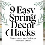 9 Easy Spring Decor Hacks to Instantly Refresh Your Space